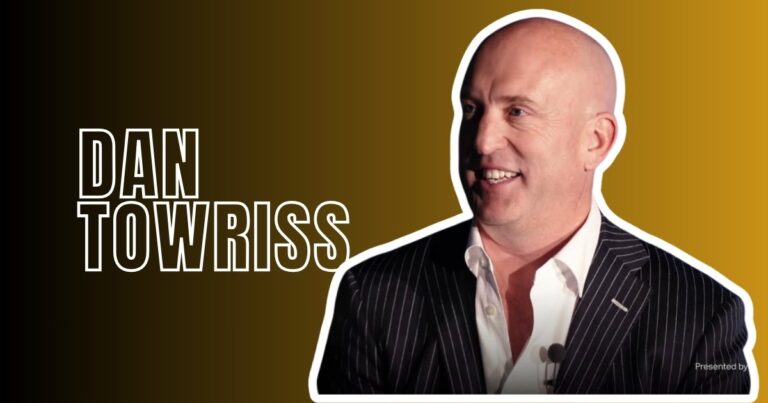 Dan Towriss Net Worth 2025 Wife, Age, Biography, Professional Life and more