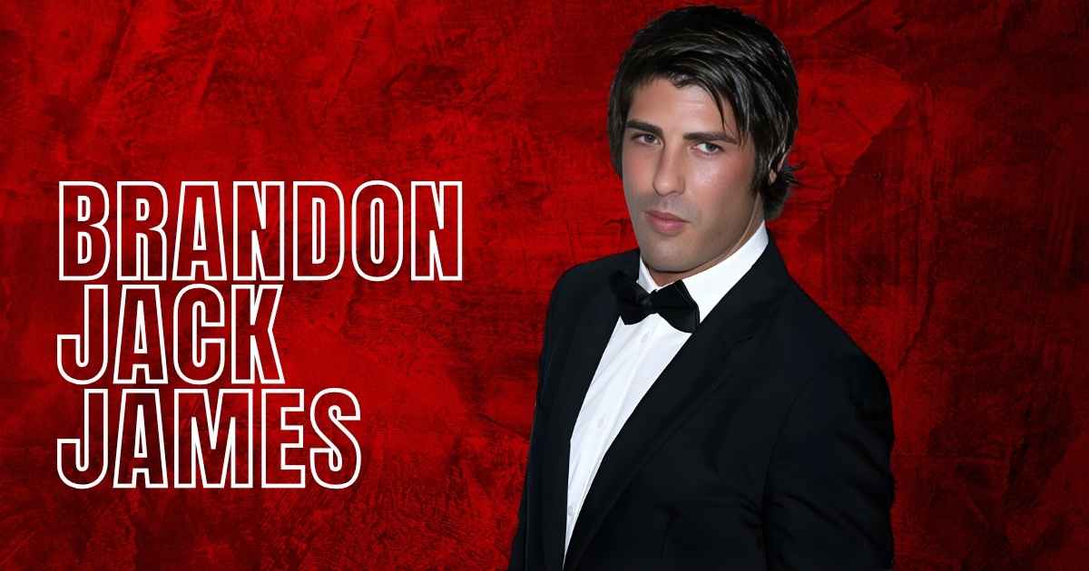 Brandon Jack James Biography 2025 : Age, Career and Family Highlights