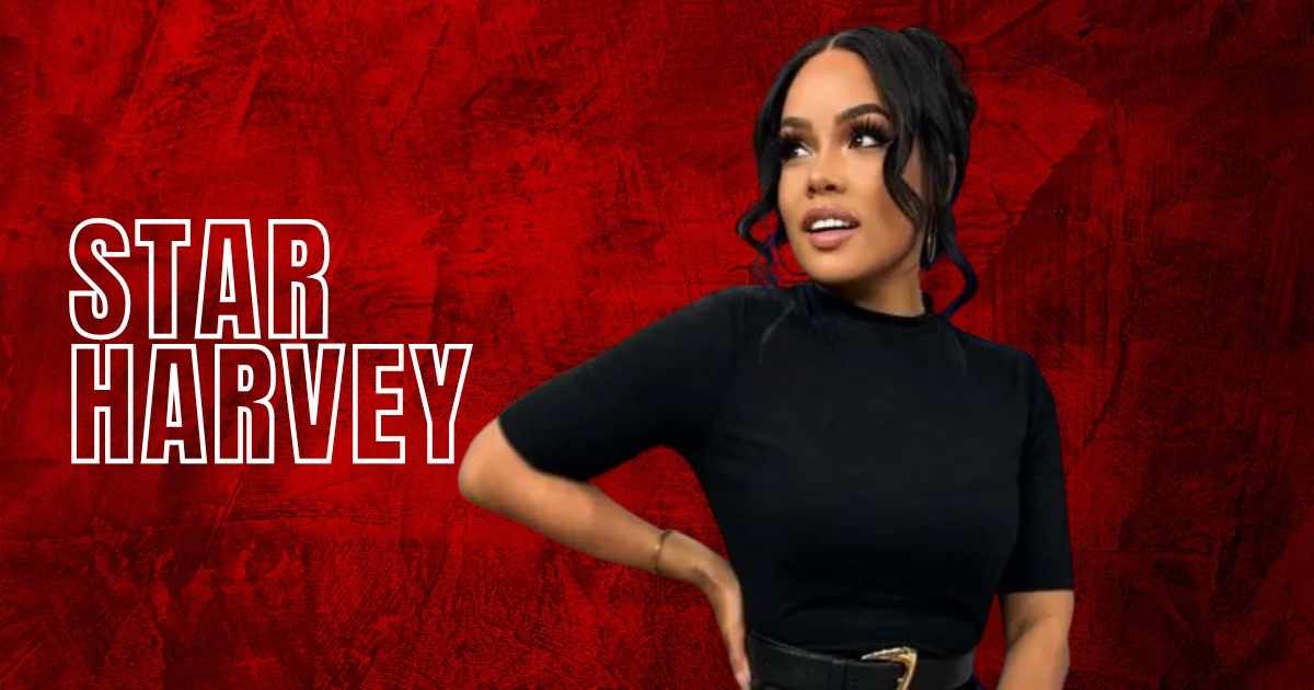Who Is Star Harvey? Biography, Age, Wiki, Husband and Net Worth
