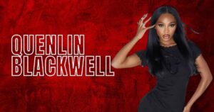 Quenlin Blackwell: Age, Birthday, Height, Weight, Net Worth