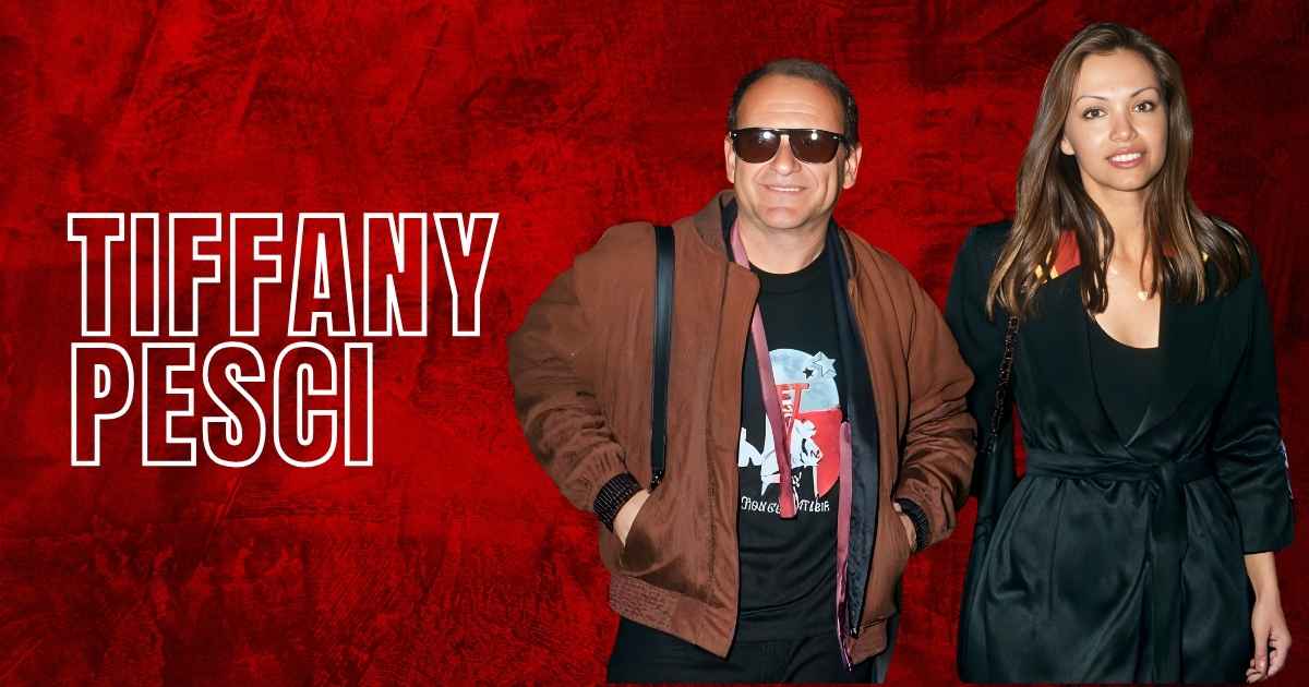 Who is Tiffany Pesci? Exploring the Life and Family of Joe Pesci’s Daughter